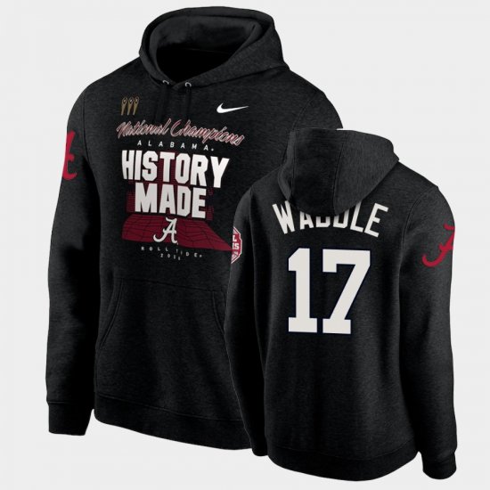 #17 Jaylen Waddle 2020 National Champions Alabama Crimson Tide History Made Pullover Mens Black Hoodie 587405-143