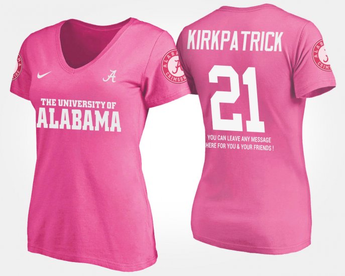 #21 Dre Kirkpatrick Name and Number University of Alabama With Message Women\'s Pink T-Shirts 994298-773